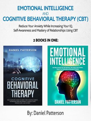 cover image of Emotional Intelligence and Cognitive Behavioral Therapy (CBT)  (2 Books in 1)